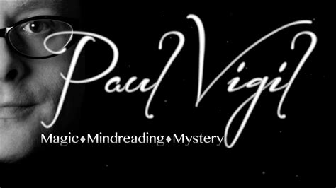 The Unbelievable World of Paul Vigil's Mind-Blowing Magic